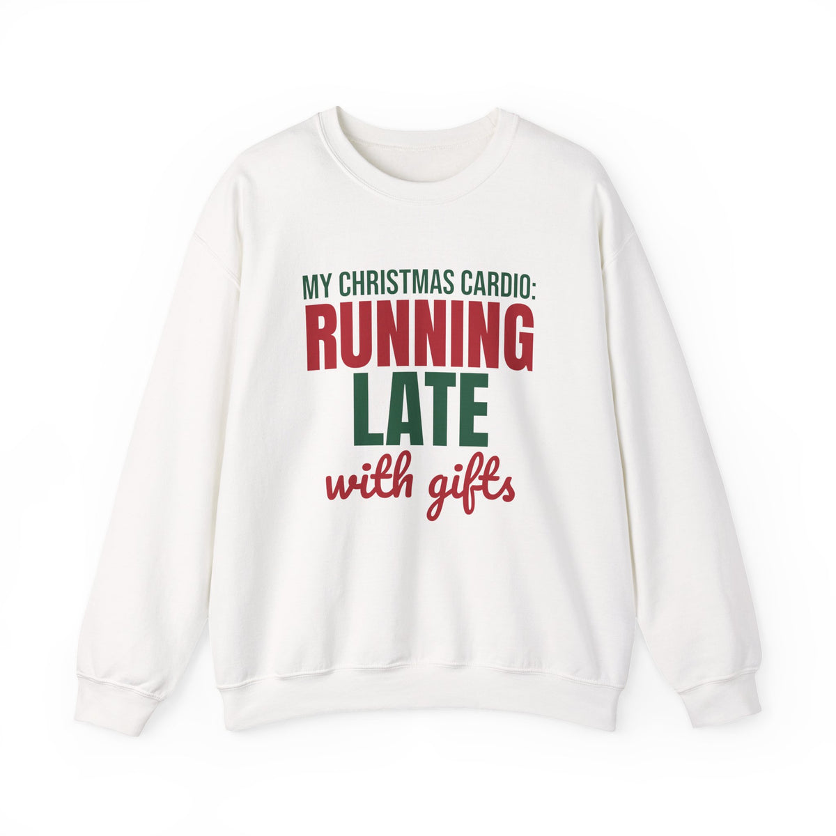 My Christmas Cardio Running Late With Gifts Sweatshirt