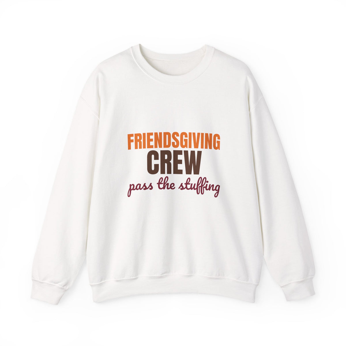 Friendsgiving Crew Pass the Stuffing Sweatshirt, Friendsgiving Crew Crewneck Sweatshirt