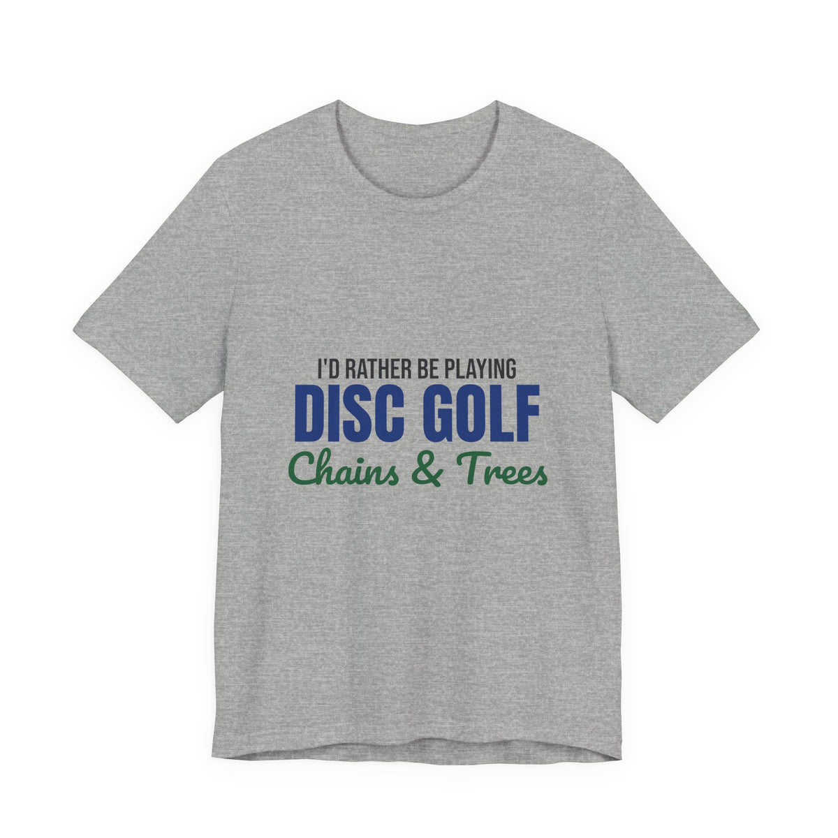 Rather Be Playing Disc Golf Chains and Trees Shirt, Disc Golf T-Shirt, Disc Golfer Gift