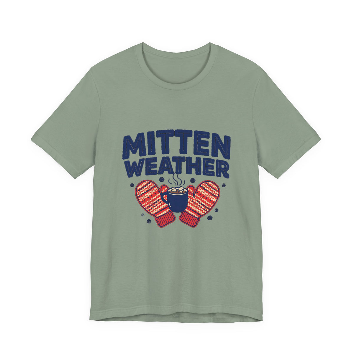 Mitten Weather Hot Cocoa Shirt, Mitten Weather T-Shirt, Cozy Winter Tee