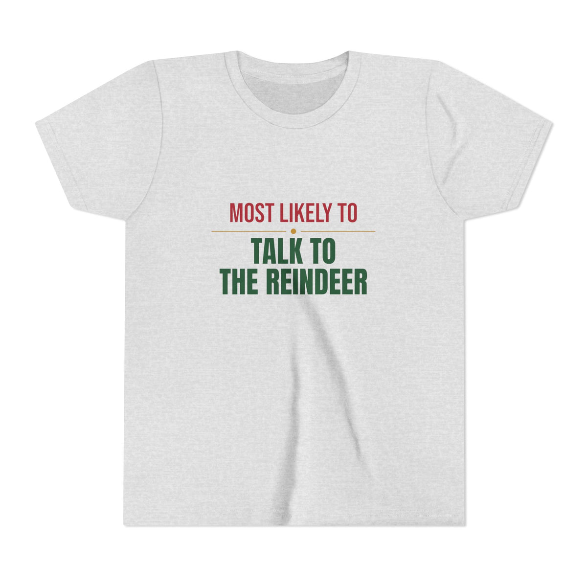 Most Likely To Talk To The Reindeer Kids Shirt, Matching Family Christmas Youth T-Shirt