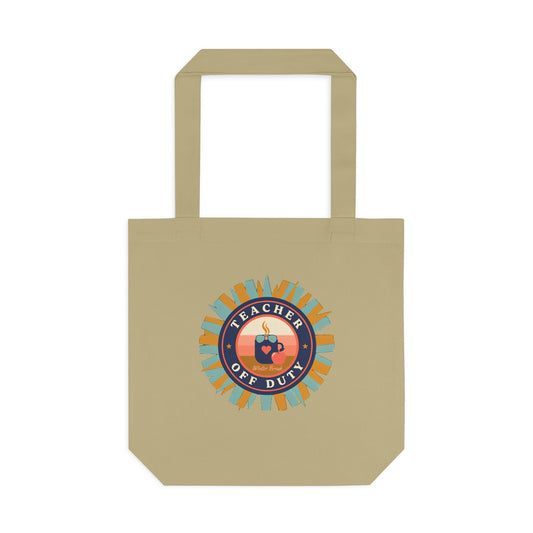 Teacher Off Duty Tote Bag