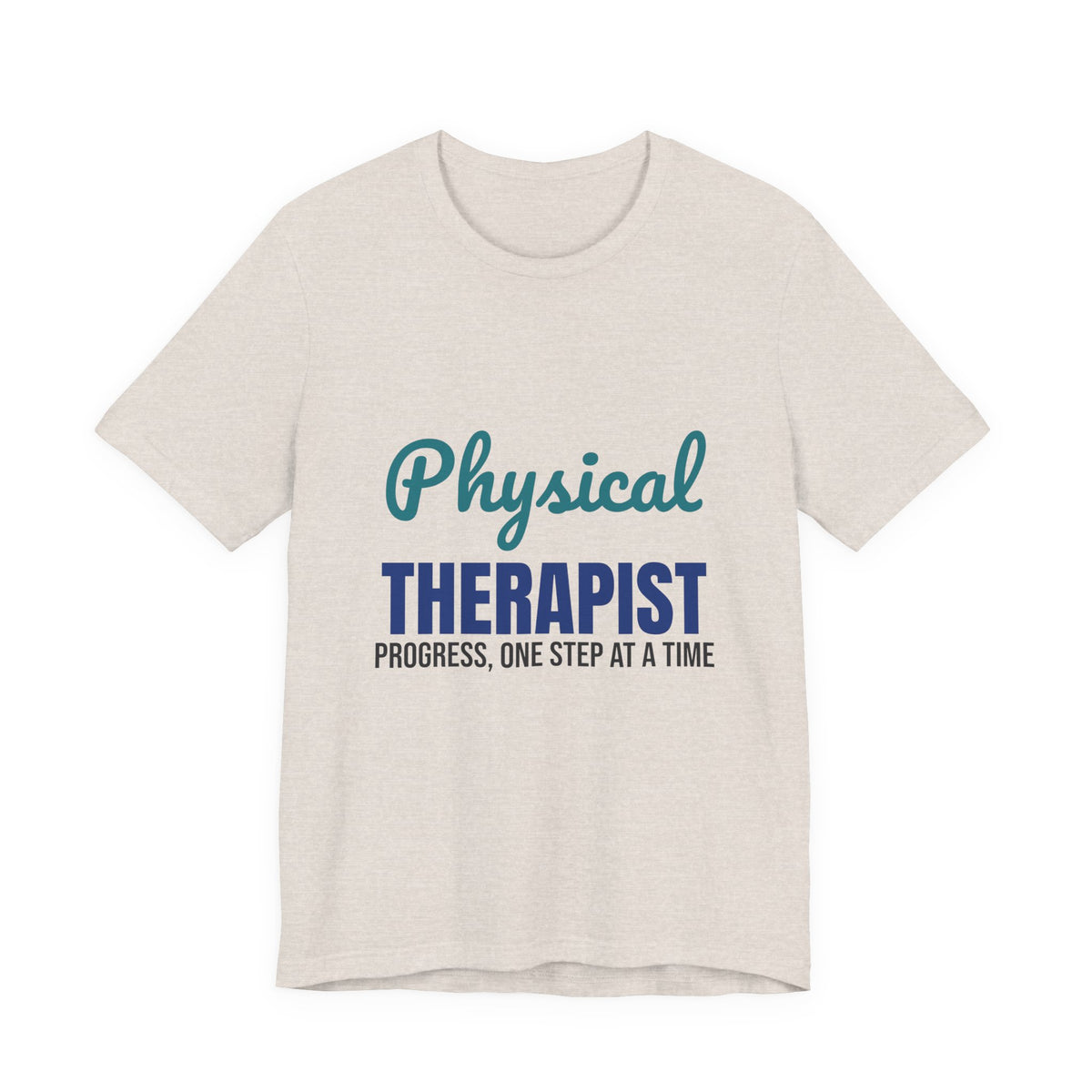 Physical Therapist Progress One Step at a Time Shirt, Physical Therapist T-Shirt, PT Gift