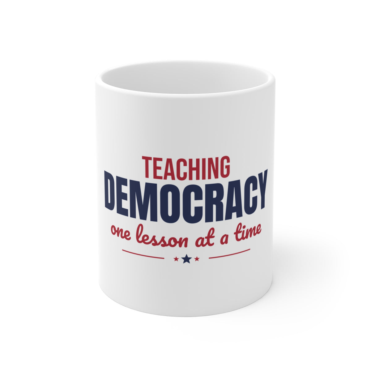 Teaching Democracy One Lesson at a Time Mug, Civics Teacher Coffee Mug 11oz