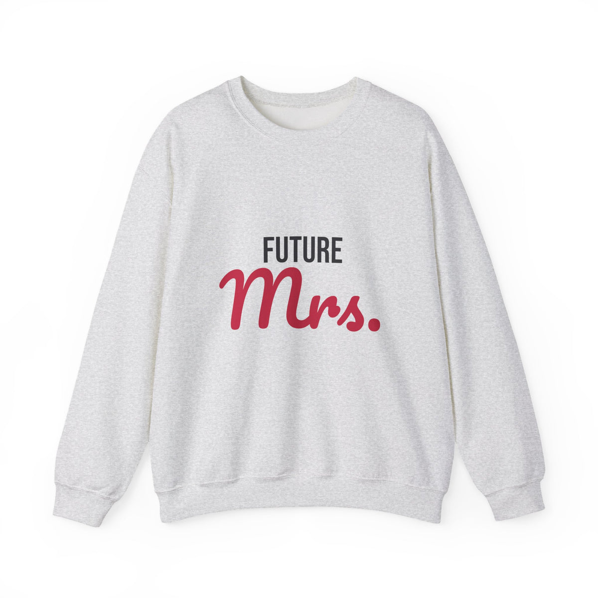 Future Mrs Sweatshirt