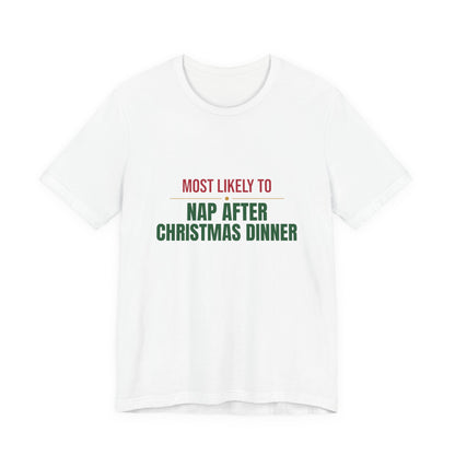 Most Likely To Nap After Christmas Dinner Shirt