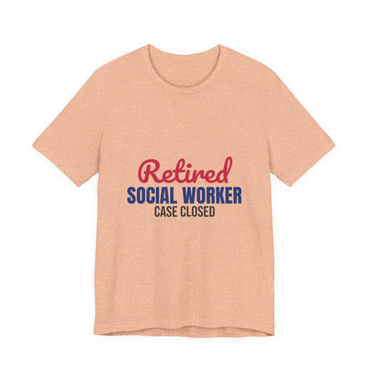 Retired Social Worker Case Closed Shirt, Social Worker Retirement T-Shirt, Retired Social Worker Gift