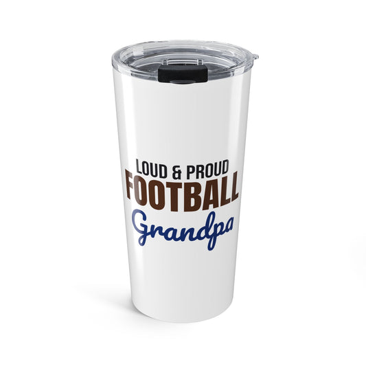 Loud and Proud Football Grandpa Tumbler