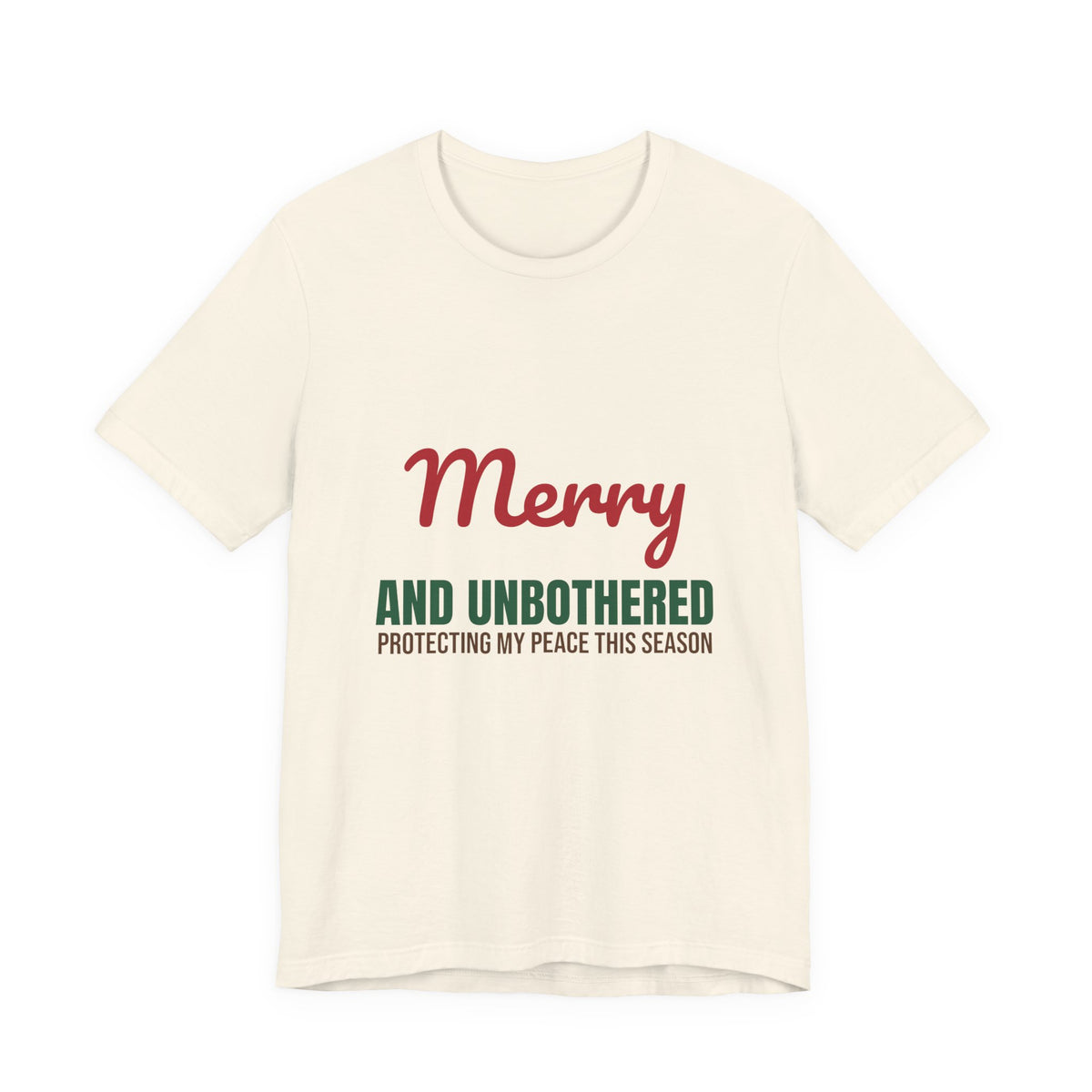 Merry and Unbothered Protecting My Peace This Season Shirt, Funny Christmas T-Shirt, Funny Christmas Gift