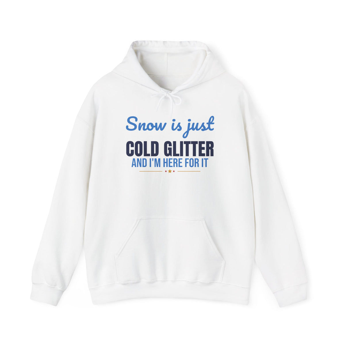 Snow Is Just Cold Glitter Hoodie, Cute Winter Hoodie