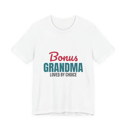Bonus Grandma Loved by Choice Shirt