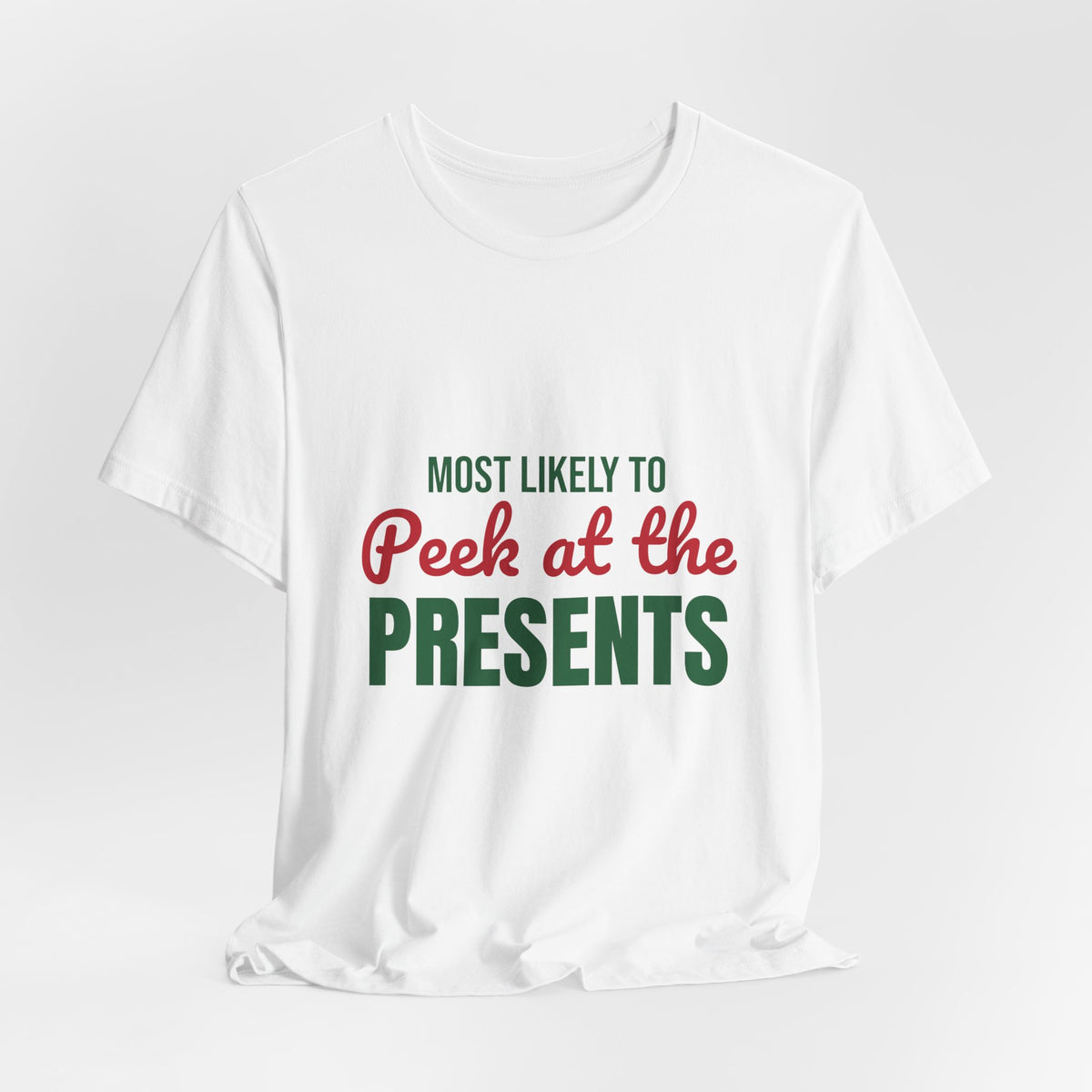 Most Likely to Peek at the Presents Shirt, Most Likely to Peek at the Presents T-Shirt, Family Christmas