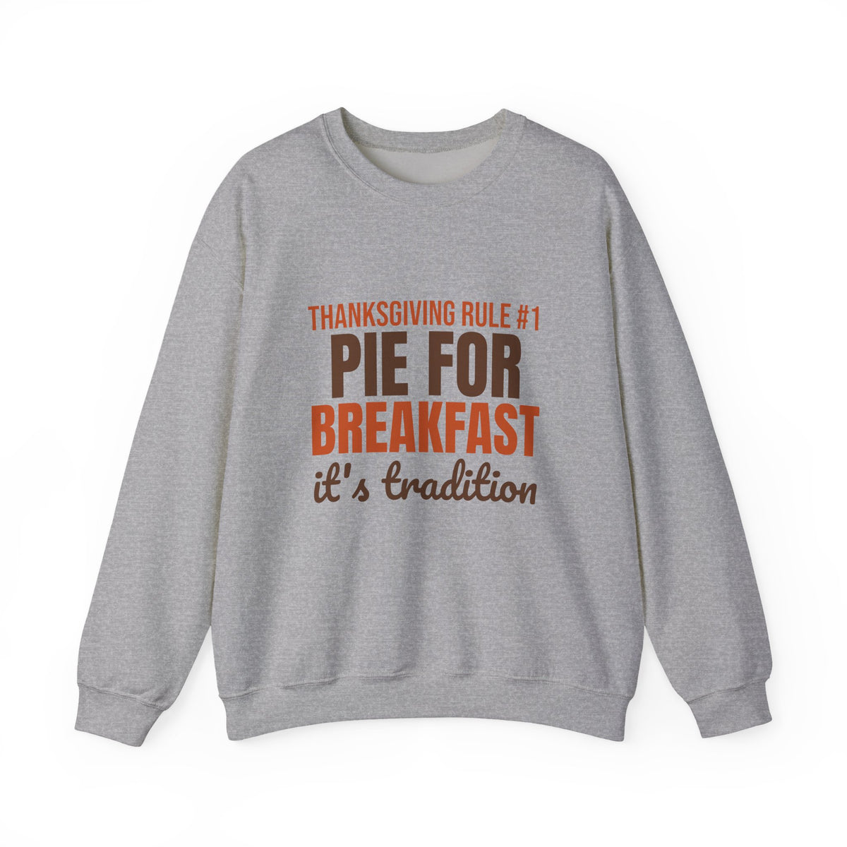 Thanksgiving Rule Number One Pie for Breakfast Sweatshirt, Funny Thanksgiving Crewneck Sweatshirt
