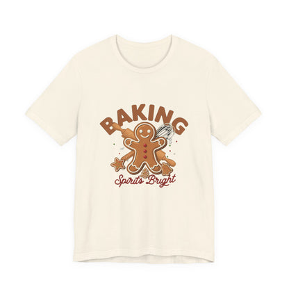 Baking Spirits Bright Shirt, Christmas Baking T-Shirt, Gingerbread Holiday Tee