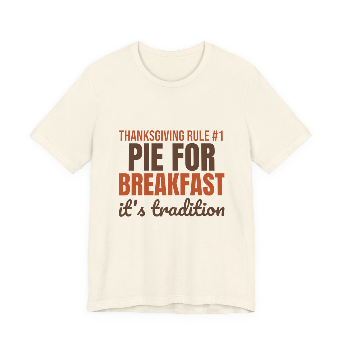 Thanksgiving Rule Number One Pie for Breakfast Shirt, Funny Thanksgiving T-Shirt, Funny Thanksgiving Gift