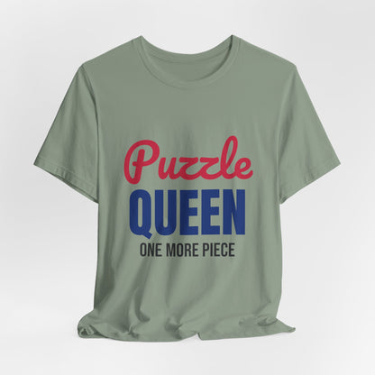 Puzzle Queen One More Piece Shirt, Puzzle Queen T-Shirt, Jigsaw Puzzle Gift