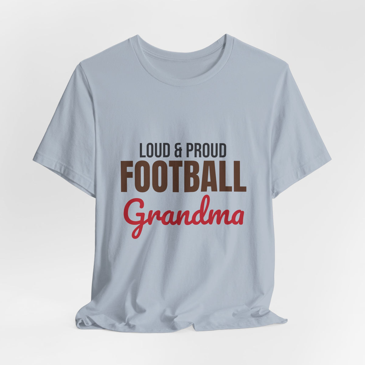 Loud and Proud Football Grandma Shirt, Football Grandma T-Shirt, Game Day Tee