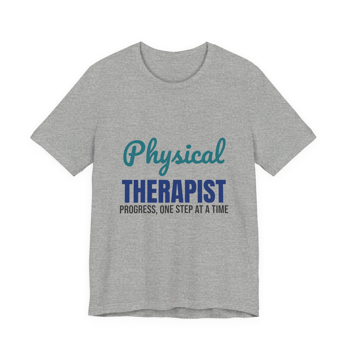 Physical Therapist Progress One Step at a Time Shirt, Physical Therapist T-Shirt, PT Gift