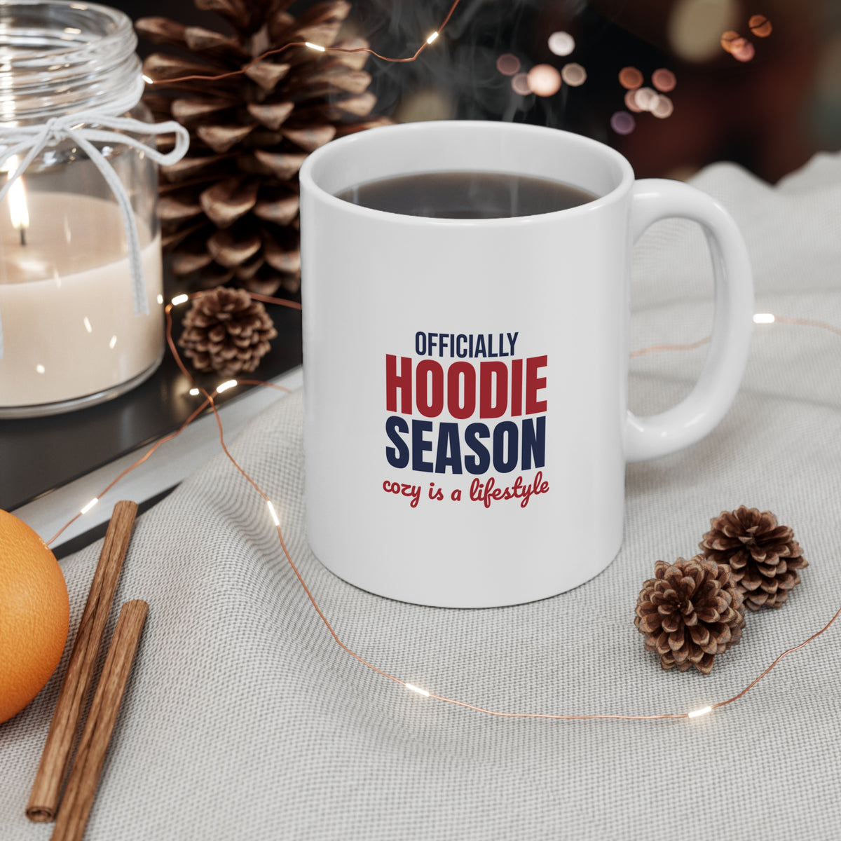 Officially Hoodie Season Cozy Is a Lifestyle Mug, Hoodie Season Coffee Mug 11oz