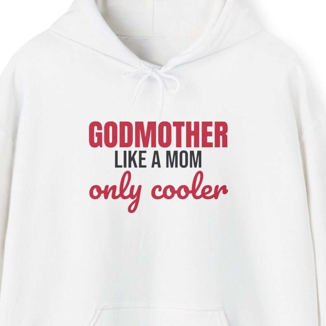 Godmother Like a Mom Only Cooler Hoodie, Funny Godmother Hoodie lifestyle
