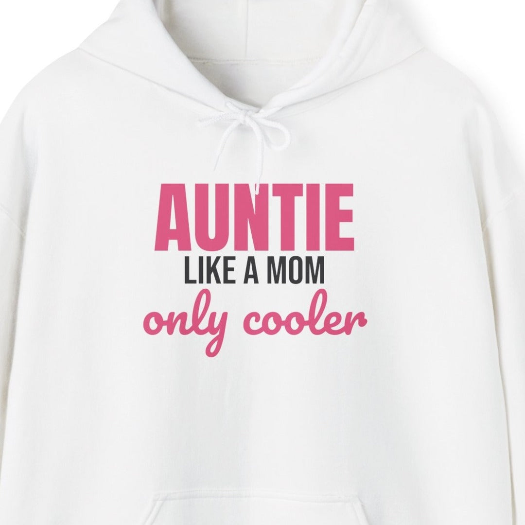 Auntie Like a Mom Only Cooler Hoodie, Funny Auntie Hoodie lifestyle