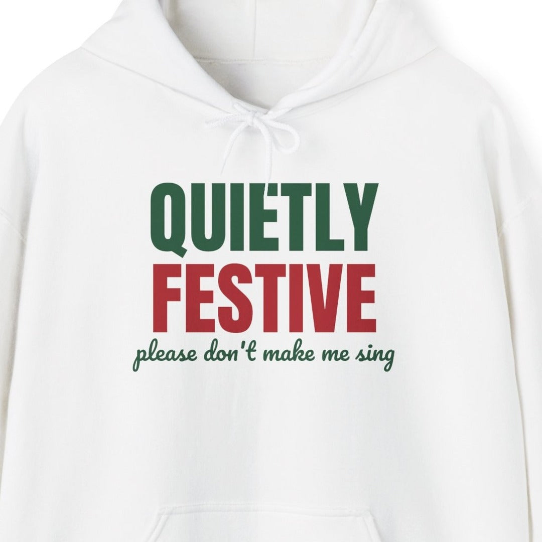 Quietly Festive Please Don't Make Me Sing Hoodie, Funny Christmas Hoodie lifestyle