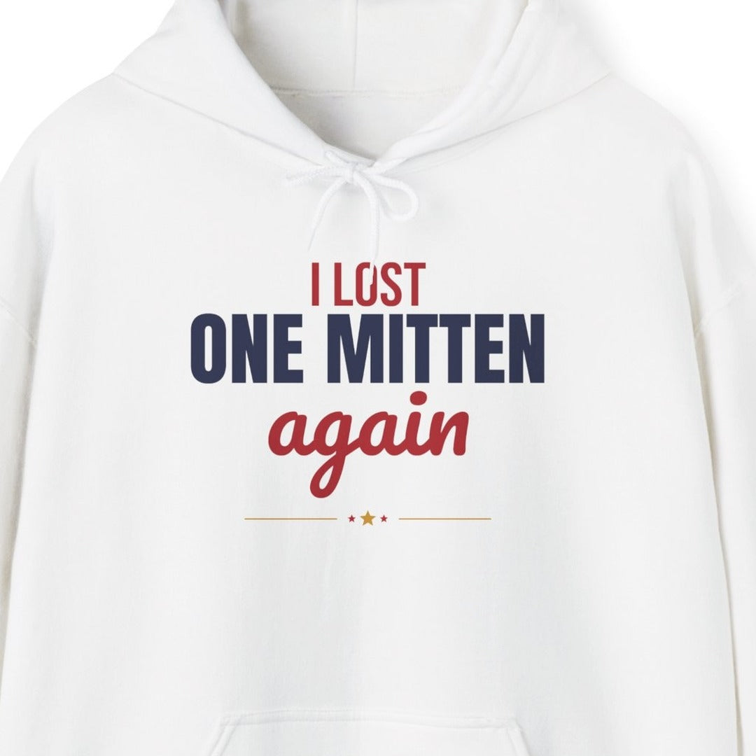 I Lost One Mitten Again Hoodie, Funny Winter Hoodie lifestyle