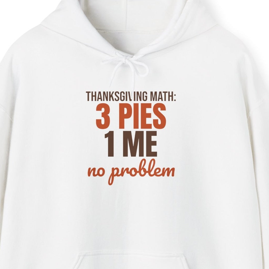 Thanksgiving Math 3 Pies 1 Me No Problem Hoodie, Funny Thanksgiving Hoodie lifestyle