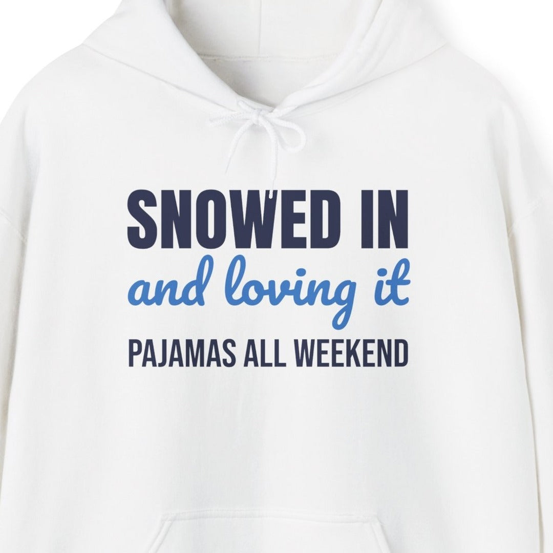 Snowed In and Loving It Pajamas All Weekend Hoodie, Snow Day Hoodie lifestyle