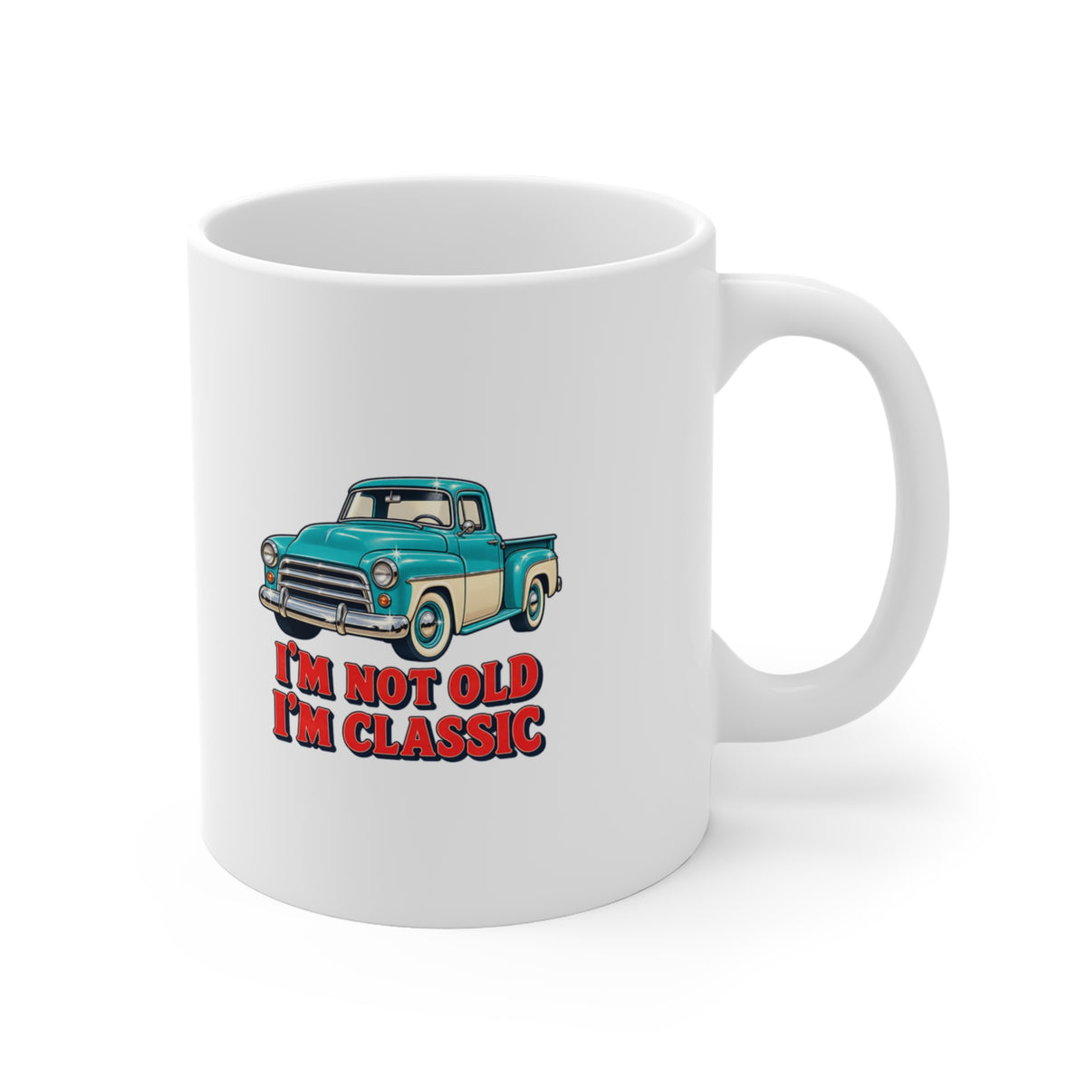 I'm Not Old I'm Classic Vintage Truck Mug, Classic Truck Coffee Mug 11oz lifestyle